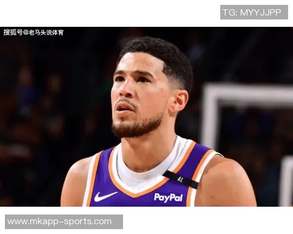 布克期待与雷霆的较量认为这是球队实力的真实考验 布克期待与雷霆的较量认为这是球队实力的真实考验