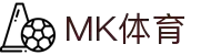 MK体育官方网站-MK国际官方认证平台